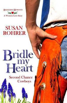 Paperback Bridle My Heart - A Western Love Story: Second Chance Cowboys Book