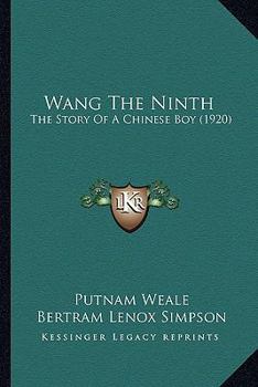 Paperback Wang The Ninth: The Story Of A Chinese Boy (1920) Book