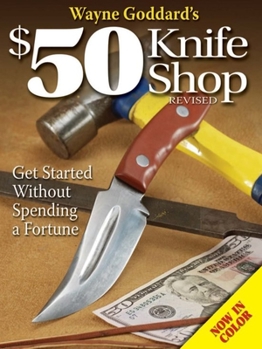 Paperback Wayne Goddard's $50 Knife Shop, Revised Book