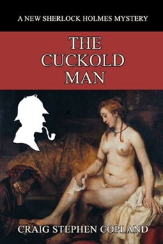Paperback The Cuckold Man: A New Sherlock Holmes Mystery Book