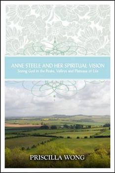 Paperback Anne Steele and Her Spiritual Vision Book