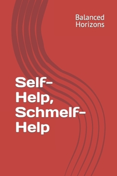 Paperback Self-Help, Schmelf-Help Book