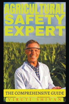 Paperback Agricultural Safety Expert - The Comprehensive Guide Book
