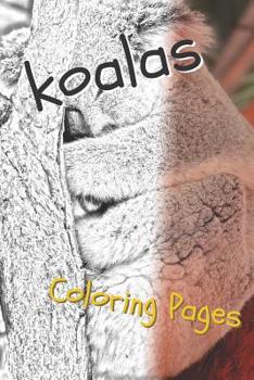 Paperback Koala Coloring Pages: Beautiful Drawings for Adults Relaxation and for Kids Book