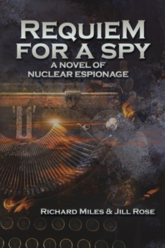 Paperback Requiem for a Spy: A Novel of Nuclear Espionage Book