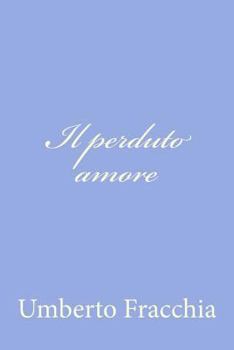 Paperback Il perduto amore [Italian] Book