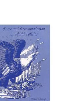 Paperback Force and Accommodation in World Politics Book