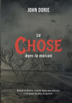 Paperback La chose dans la maison [French] Book