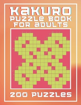 Paperback Kakuro Puzzle Book For Adults -200 Puzzles: Cross Sums Puzzles - Gift For Adults Book