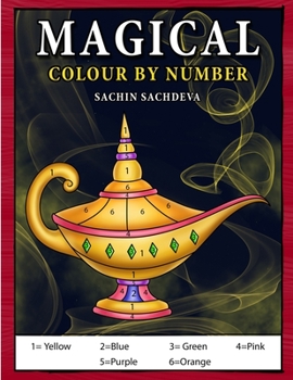 Paperback Magical Colour by Number: Magical elements composed of enchanting lamps, magical books, wands, brooms, wizard hat coloring book for Kids Ages 4- Book