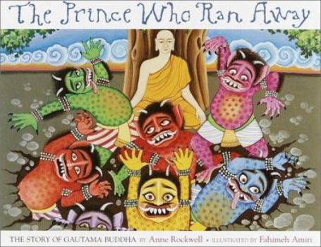 Hardcover The Prince Who Ran Away: The Story Of Gautama Buddha Book
