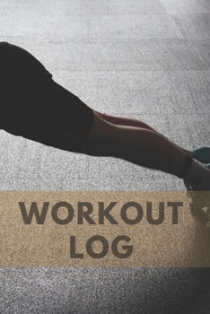 Workout log: (Diary, Journal) #10. 110 pages, advanced tables, 6 x 9 inches.