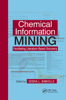 Paperback Chemical Information Mining: Facilitating Literature-Based Discovery Book