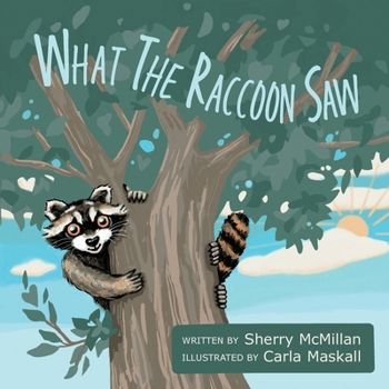 Paperback What the Raccoon Saw Book
