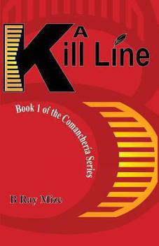 Paperback A Kill Line: Book 1 of the Comancheria Series Book