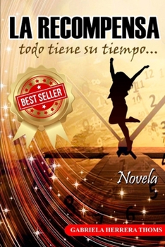 Paperback La Recompensa: Todo tiene su tiempo... [Spanish] Book