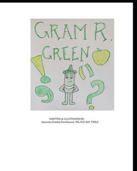 Gram R. Green: Irregular Past Tense Verbs (Color Me Creative)
