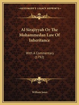 Paperback Al Sirajiyyah Or The Mohammedan Law Of Inheritance: With A Commentary (1792) Book