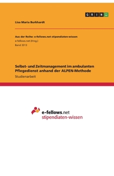 Paperback Selbst- und Zeitmanagement im ambulanten Pflegedienst anhand der ALPEN-Methode [German] Book