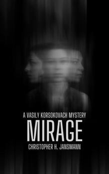 Paperback Mirage: A Vasily Korsokovach Mystery (Vasily Korsokovach Investigates) Book