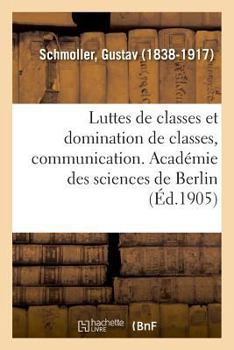 Paperback Luttes de Classes Et Domination de Classes, Communication Faite À l'Académie Des Sciences de Berlin [French] Book