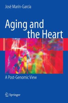 Hardcover Aging and the Heart: A Post-Genomic View Book