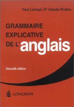 Paperback GRAMMAIRE EXPLICATIVE DE L'ANGLAIS (LONGMAN PEARSON) (French Edition) [French] Book