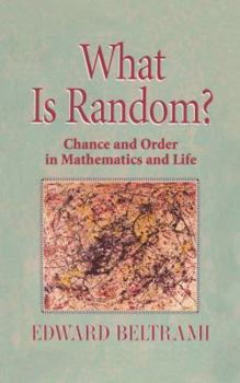 Paperback What Is Random?: Chance and Order in Mathematics and Life Book