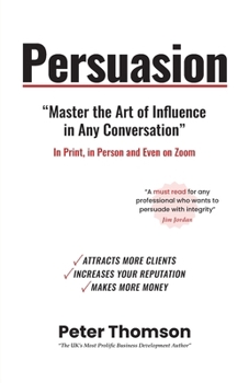 Paperback Persuasion: Master the Art of Influence In Any Conversation Book