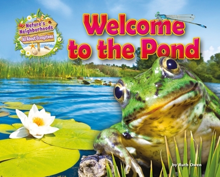 Welcome to the Pond - Book  of the Nature's Neighborhoods: All About Ecosystems