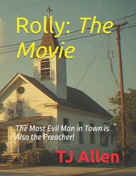 Paperback Rolly: The Movie: The Most Evil Man in Town is Also the Preacher! Book