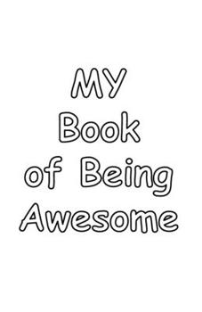Paperback My Book of Being Awesome Book