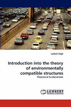 Paperback Introduction Into the Theory of Environmentally Compatible Structures Book