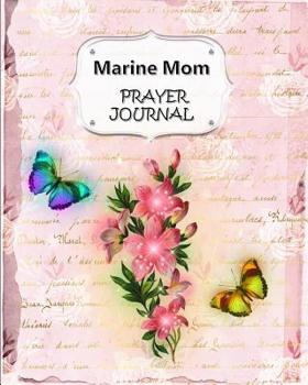 Paperback Marine Mom Prayer Journal: 60 days of Guided Prompts and Scriptures Butterfly Pink Floral Flowers Book