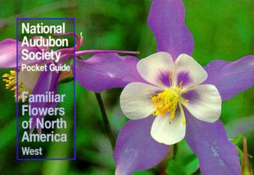 Paperback National Audubon Society Pocket Guide to Familiar Flowers: West Book