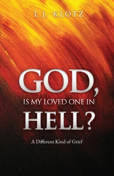 Paperback God, Is My Loved One in Hell?: A Different Kind of Grief Book