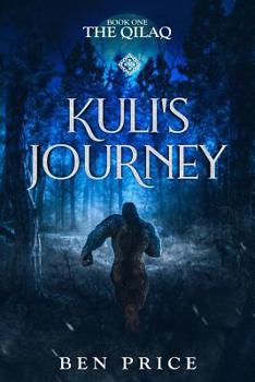 Paperback Kuli's Journey: Book One: The Qilaq Book