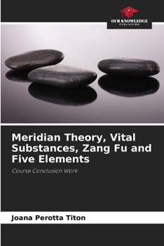 Paperback Meridian Theory, Vital Substances, Zang Fu and Five Elements Book