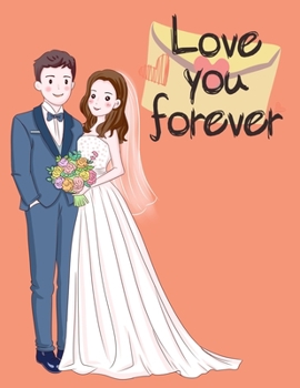 Love you forever: Valentine's Day Notebook/Journal For Women/Men/Boss/Coworkers/Colleagues/Students/Friends/Office Gag Gift Notebook,