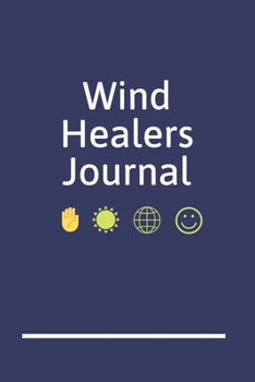 Wind Healers Journal: A Blank Lined Writing Notebook for Energy Healing and Alternative Therapy