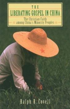 Paperback The Liberating Gospel in China: The Christian Faith Among China's Minority Peoples Book