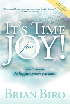 Paperback It's Time for Joy: How to Become the Happiest Person You Know Book