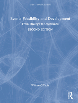 Hardcover Events Feasibility and Development: From Strategy to Operations Book