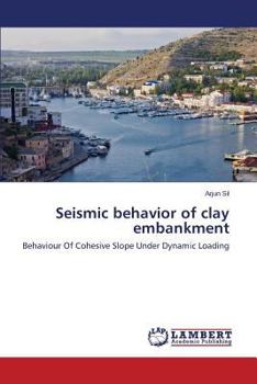 Paperback Seismic Behavior of Clay Embankment Book