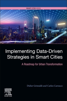 Paperback Implementing Data-Driven Strategies in Smart Cities: A Roadmap for Urban Transformation Book