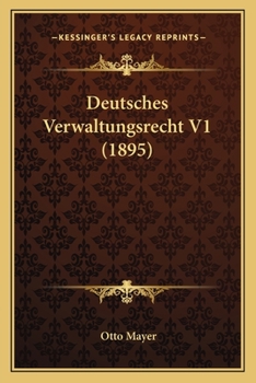 Paperback Deutsches Verwaltungsrecht V1 (1895) [German] Book