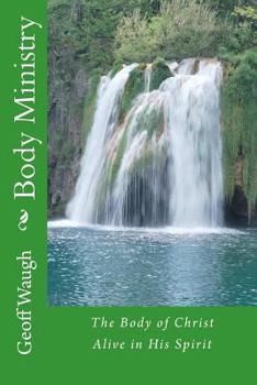 Paperback Body Ministry: The Body of Christ Alive in His Spirit Book