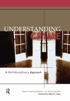 Hardcover Understanding Crime: A Multidisciplinary Approach Book