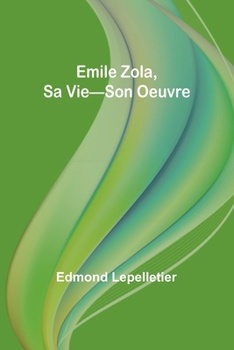 Paperback Emile Zola, Sa Vie-Son Oeuvre [French] Book