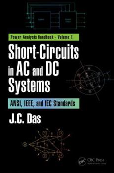 Hardcover Short-Circuits in AC and DC Systems: ANSI, IEEE, and IEC Standards Book